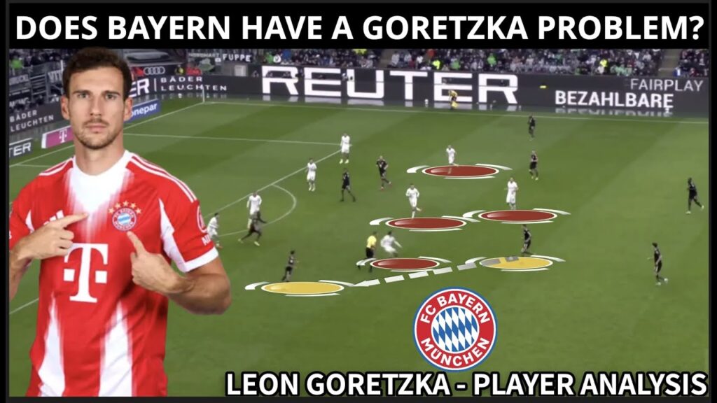 Why Leon Goretzka Performs Better Under Nagelsmann Opposed To Kompany’s Bayern Tactics