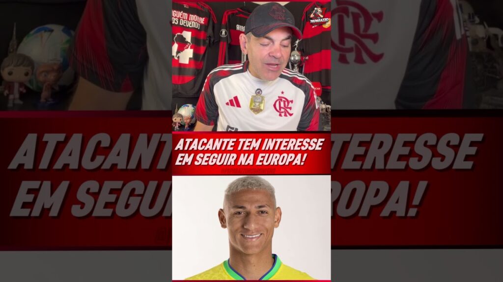 RICHARLISON NÃO TEM RESTRIÇÃO EM JOGAR NO MENGÃO E PALMEIRAS TAMBÉM TÁ INTERESSADO!