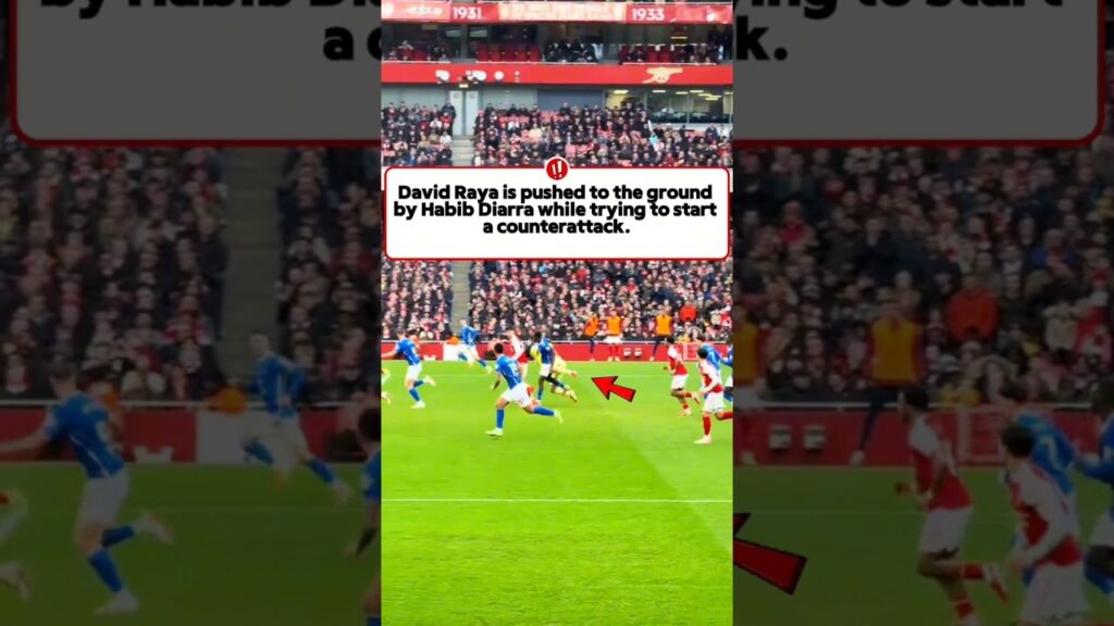 DAVID RAYA IS PUSHED BY HABIB DIARRA #footballshorts