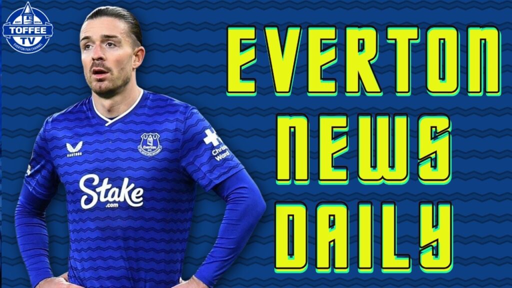 Toffees To Negotiate With Man City For Permanent Jack Grealish Move? | Everton News Daily