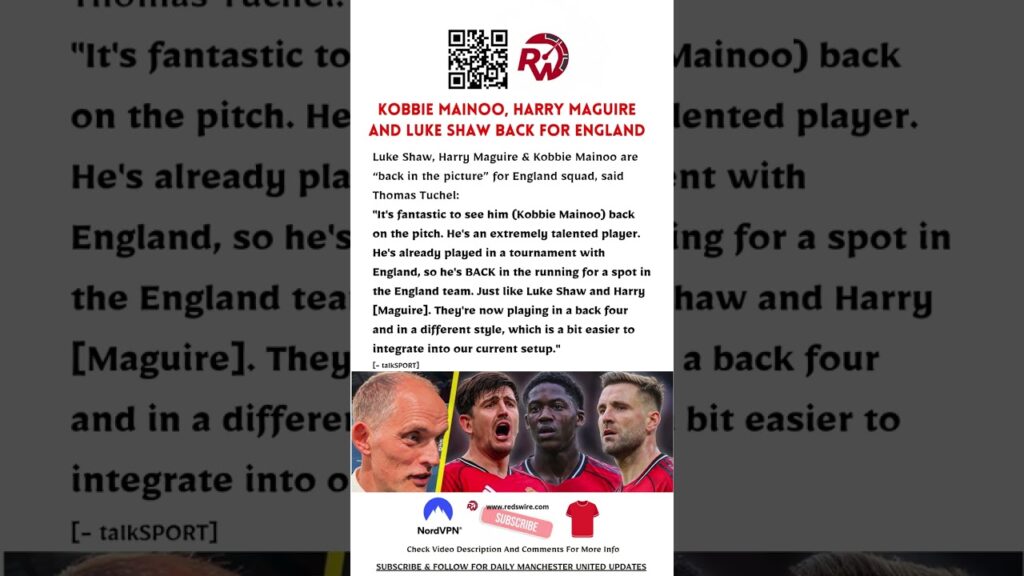 Kobbie Mainoo, Harry Maguire and Luke Shaw BACK for England | #manutd #mufc