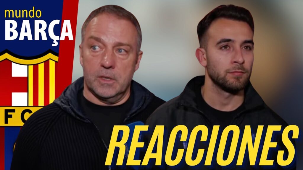 🔥 REACCIONES de ERIC GARCIA Y FLICK tras la DERROTA del BARÇA en la Copa del Rey (4-0)