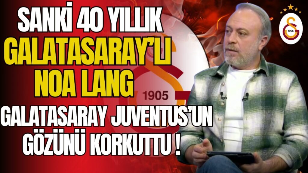 40 Yıllık Galatasaray'lı Gibi! Noa Lang !Juventus'un Gözü Korktu!