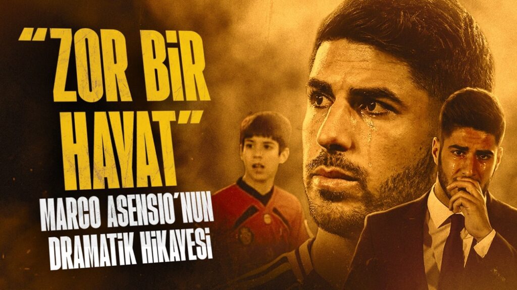 Asensio Neden Çok Özel? “Her şey Annem İçin”