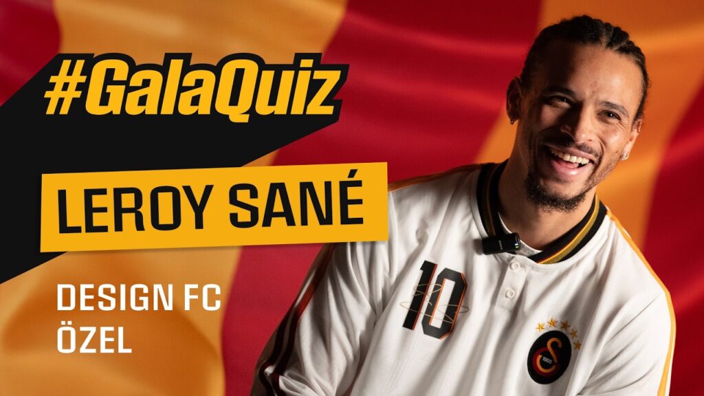 🔟 Leroy Sané ile Design FC’ye özel #GalaQuiz