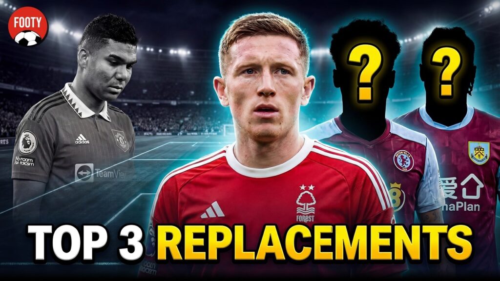 3 Premier League Proven Midfielders to REPLACE Casemiro