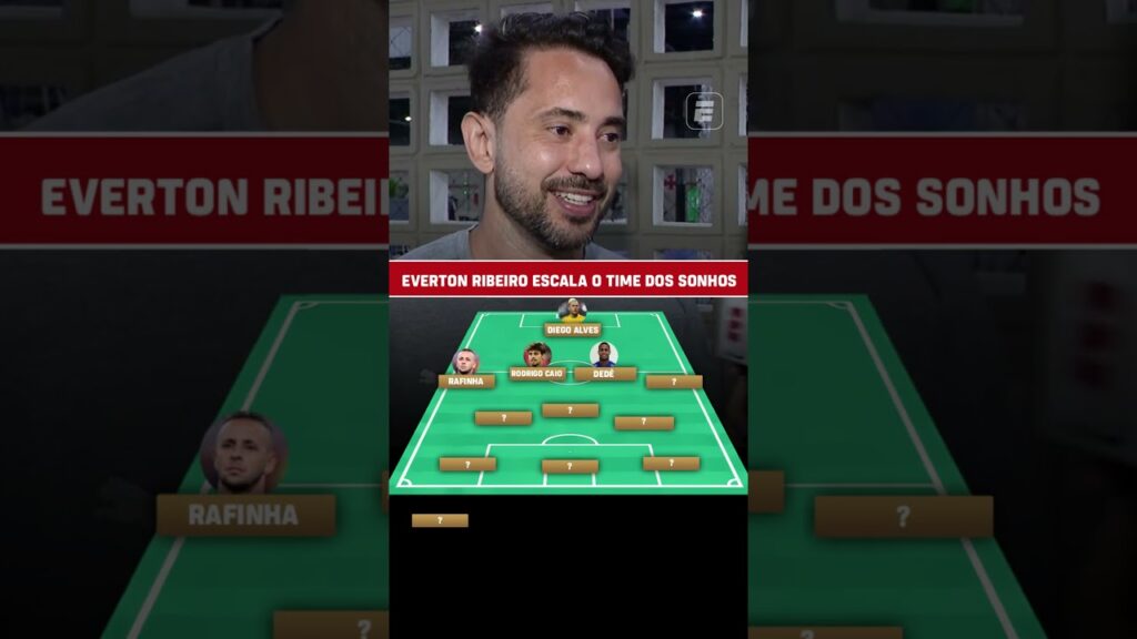 EVERTON RIBEIRO MONTA O SEU TIMAÇO COM QUEM JÁ JOGOU! 🔥 #shorts