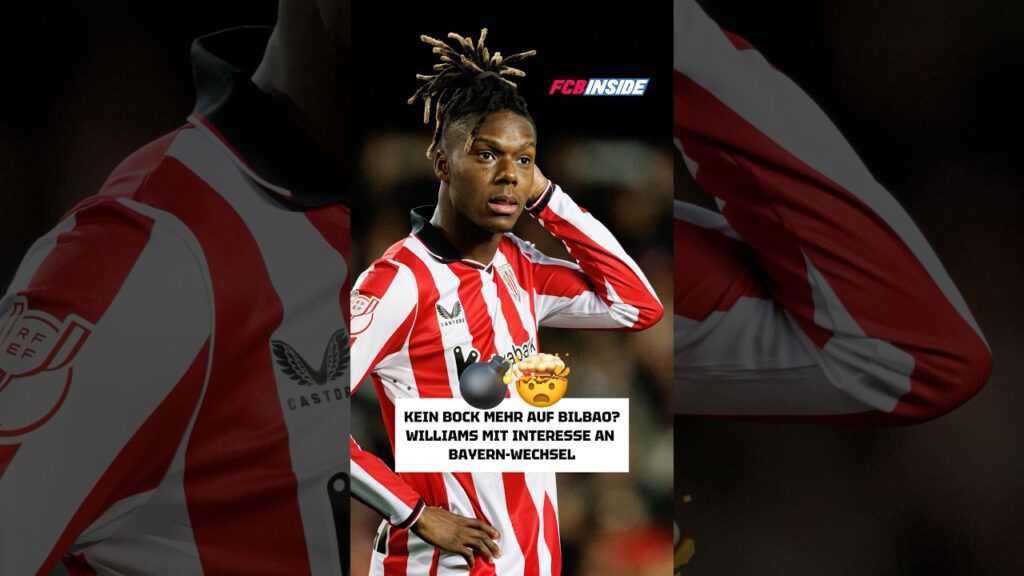 Nach Bayern-Korb: Nico Williams will plötzlich doch nach München #fcbayern #fußball #transfer