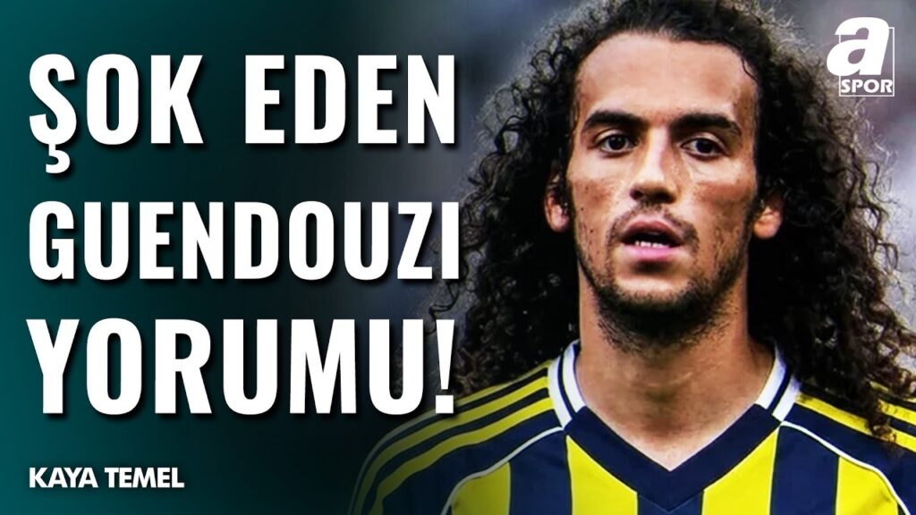 Kaya Temel'den FLAŞ Matteo Guendouzi Yorumu! "Guendouzi Maç Seçiyor"