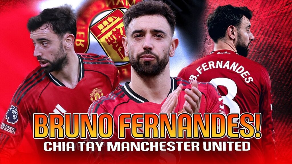 XONG | MAN UTD CHIA TAY BRUNO FERNANDES: CÚ ÁP PHE 100M EURO!