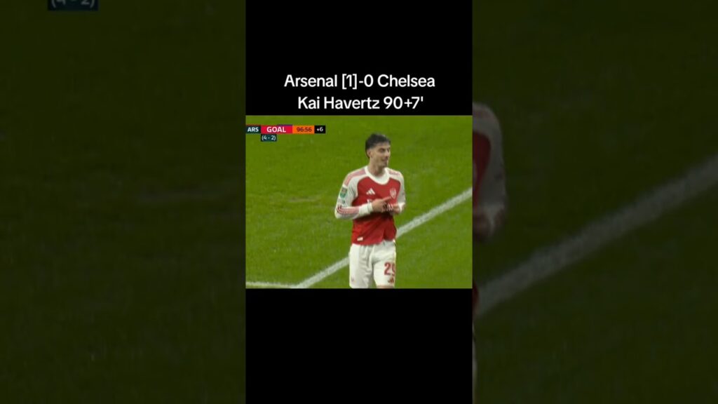 kai havertz last mint goal.    #football #arsenal #semifinal