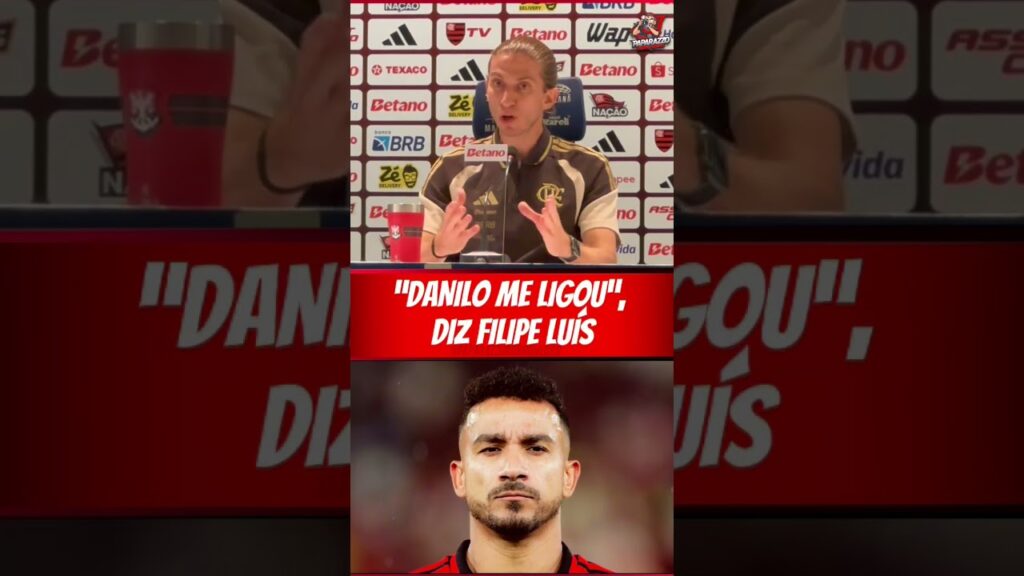 FILIPE LUÍS REVELA QUE RECEBEU LIGAÇÃO DE DANILO APÓS FALA SOBRE RACISMO COM VINI JR!