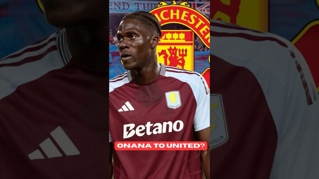🚨MANCHESTER UNITED TARGET VILLA’S ONANA 👀 #astonvilla #football #transfernews 🚨MANCHESTER UNITED TARGET VILLA’S ONANA 👀 #astonvilla #football #transfernews