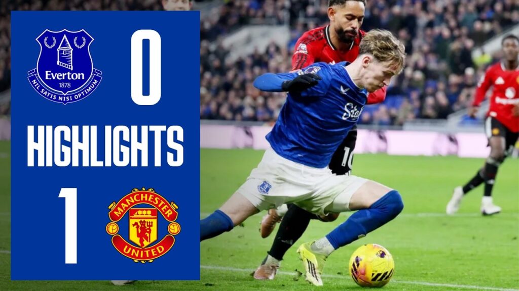 EVERTON 0-1 MANCHESTER UNITED| Premier League highlights