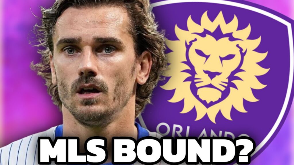 Antoine Griezmann to Orlando City! | Finally Coming to MLS?