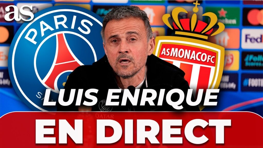 EN DIRECT, CONFÉRENCE DE PRESSE de LUIS ENRIQUE avant PSG vs MONACO | Champions League