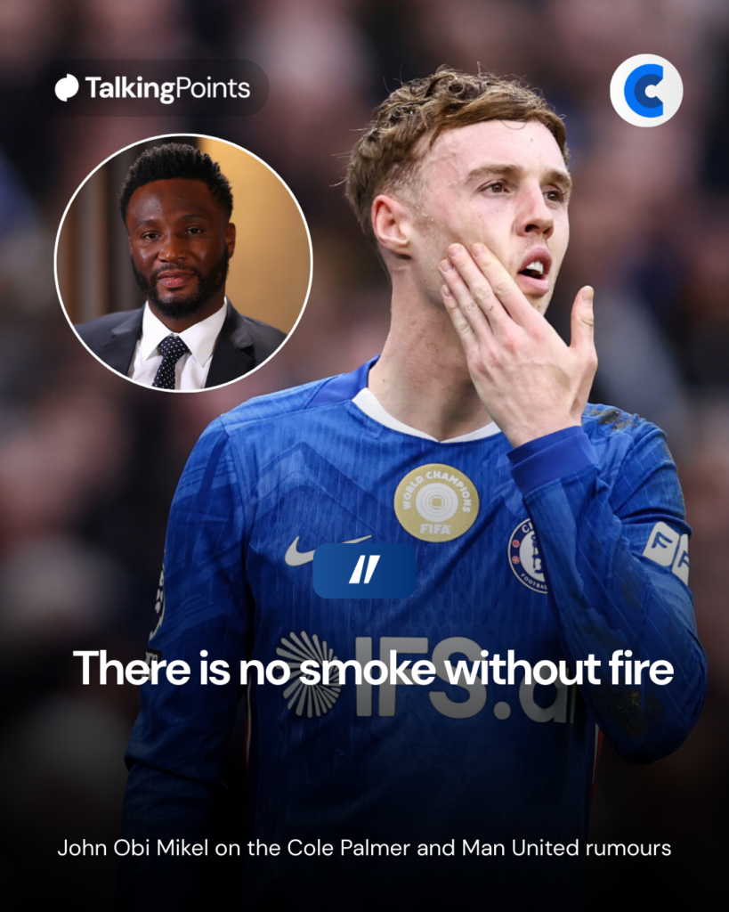 John Obi Mikel on rumours involving Chelsea's Cole Palmer and Manchester United