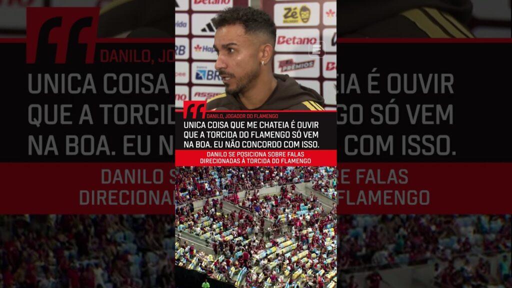 DANILO FOI DIRETO AO FALAR DAS CRÍTICAS DIRECIONADAS À TORCIDA DO FLAMENGO... ⚫🔴 #shorts