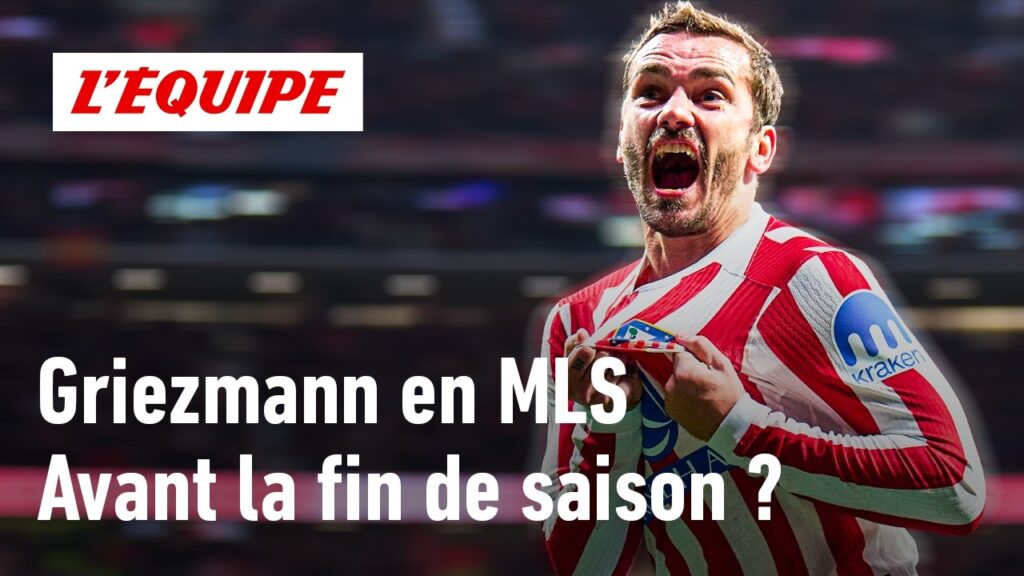 Mercato : Antoine Griezmann vers un départ en MLS avant même la fin de la saison ?