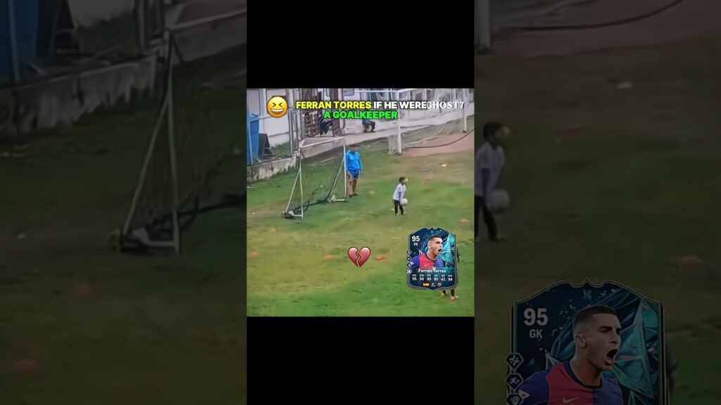 Ferran Torres x goalkeeper🤣🔥 #football #oliverkhan #edit #fifamobile