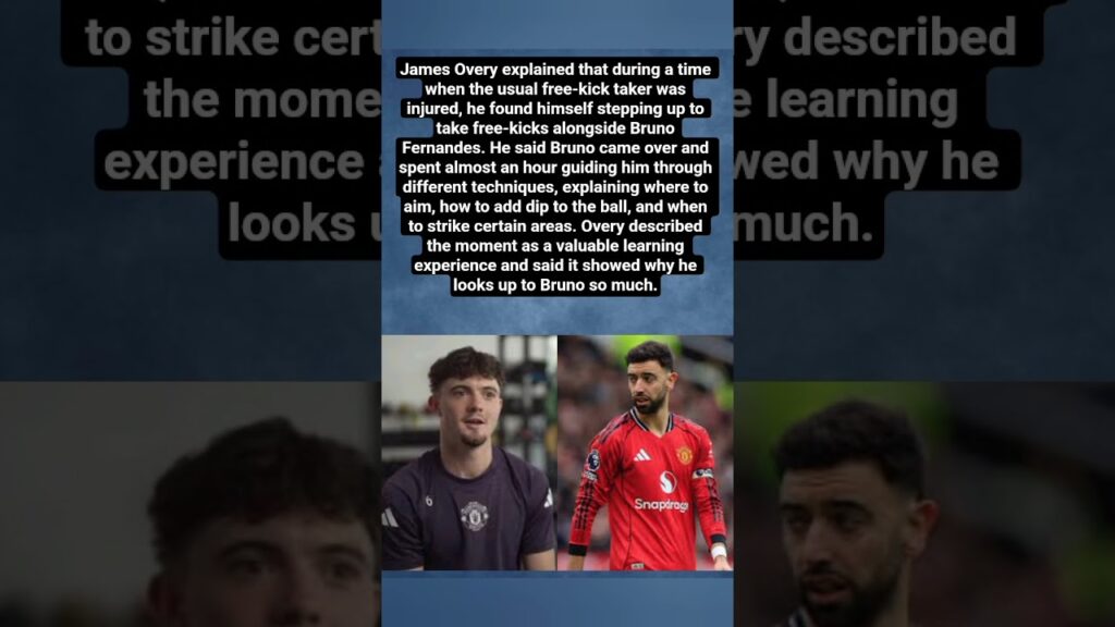 James Overy Praises Bruno Fernandes’ Mentorship and Free-Kick Expertise#shorts