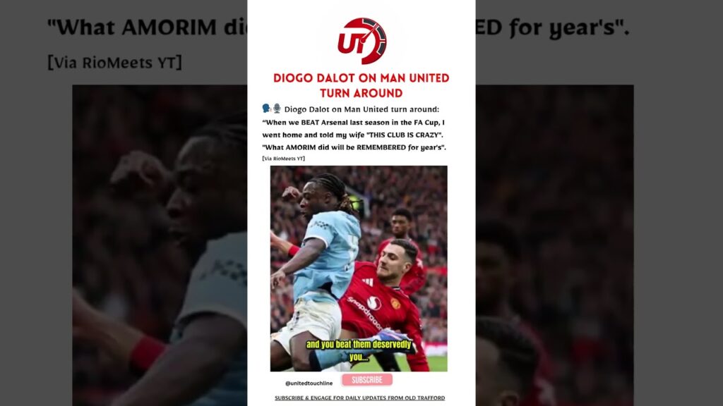 Diogo Dalot on Man United turn around: