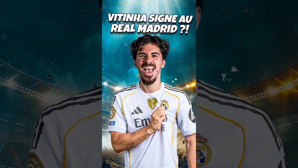 VITINHA SIGNE AU REAL MADRID ?! 🤯⚽️
