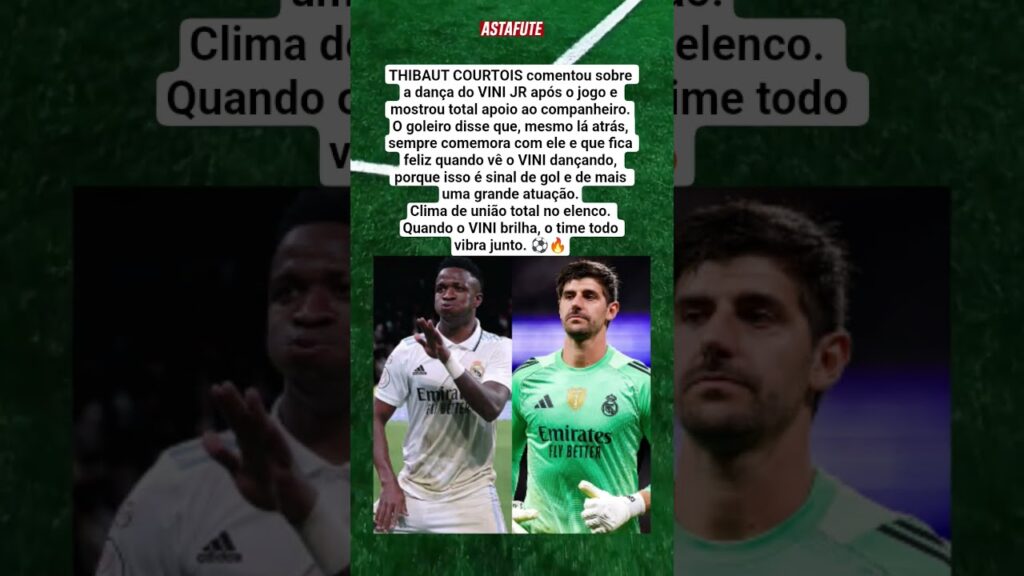 COURTOIS EXALTA VINI JR E CELEBRA A DANÇA APÓS MAIS UM GOL