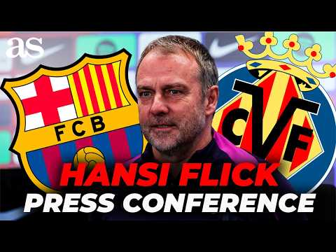 HANSI FLICK, Full PRESS CONFERENCE FC BARCELONA vs. VILLARREAL HANSI FLICK, Full PRESS CONFERENCE FC BARCELONA vs. VILLARREAL