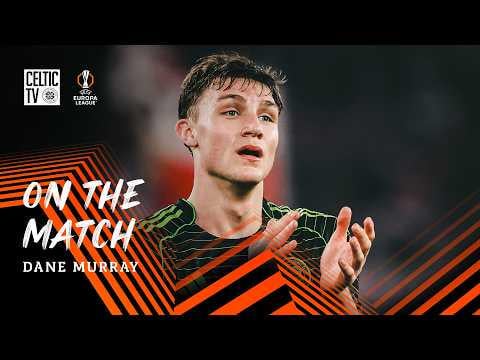 🎙️ On the Match | Dane Murray speaks after Celtic’s 1-0 win away to Stuttgart (26/02/26)