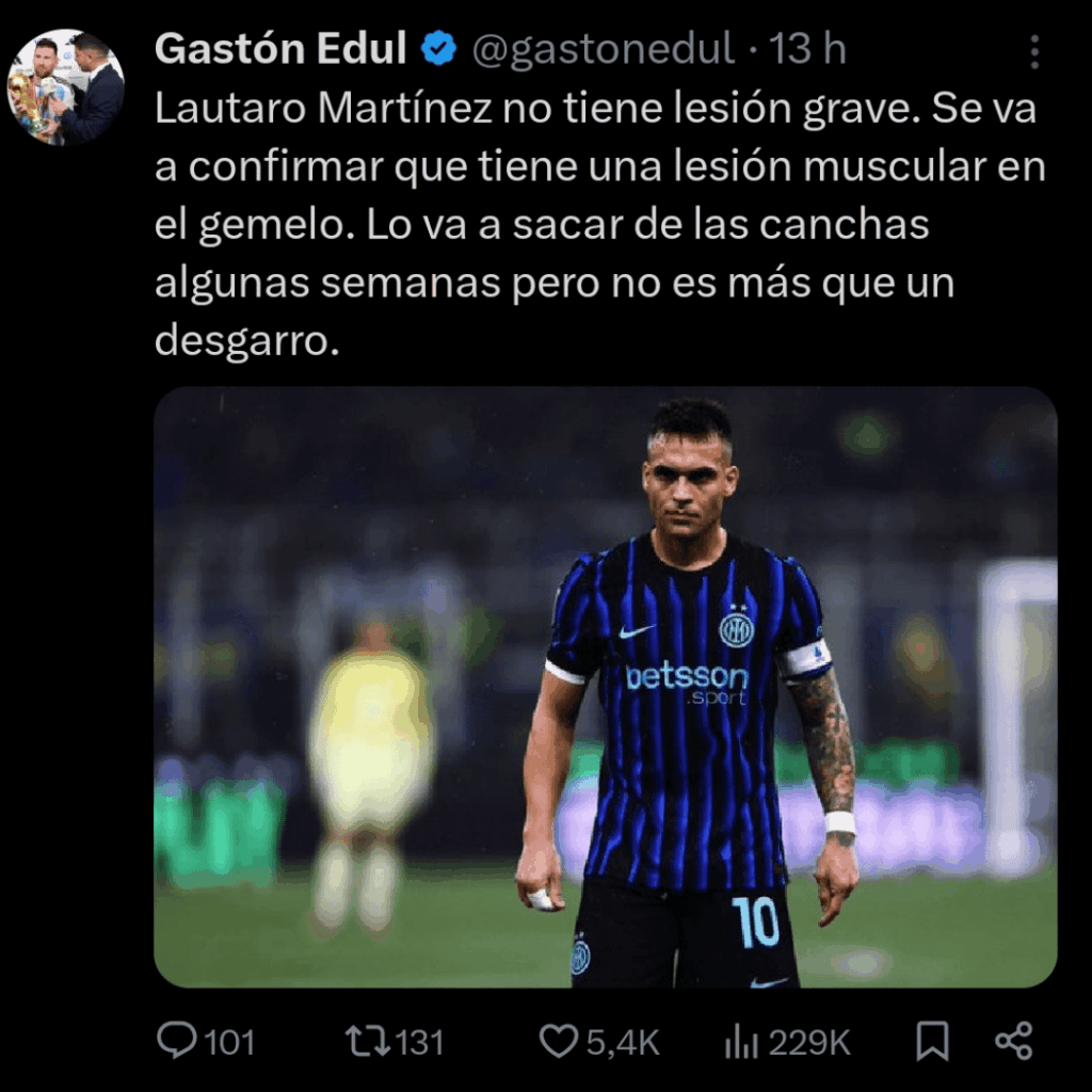 Gaston Edul, tier 1 for Argentina NT "Lautaro Martinez does not have a serious injury. It will be confirmed that he has a muscle injury in his calf. It will keep him off the field for a few weeks, but it is nothing more than a muscle tear."