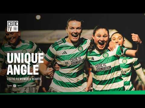 Unique Angle | Celtic FC Women v Hearts (23/02/26)