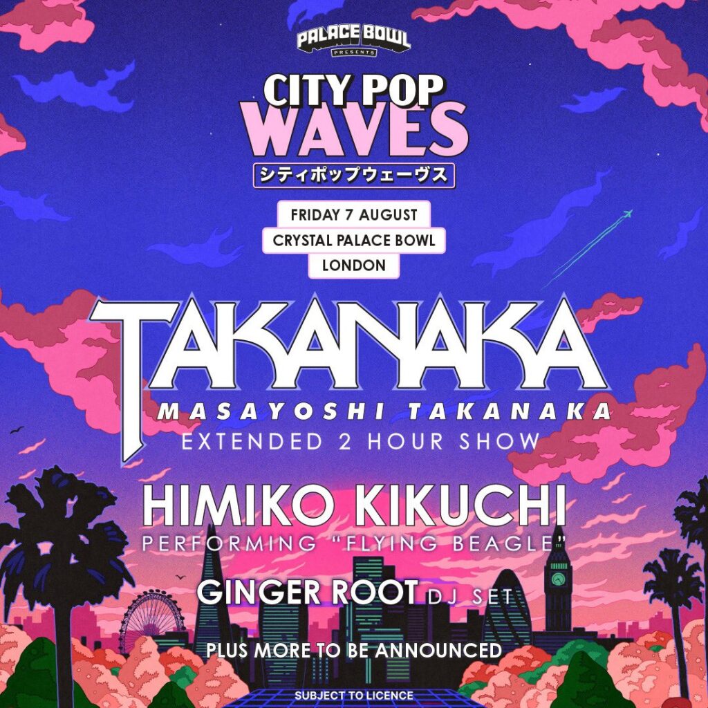 CITY POP WAVES FESTIVAL AT CRYSTAL PALACE BOWL: MASAYOSHI TAKANAKA TO HEADLINE PALACE BOWL PRESENTS 2026