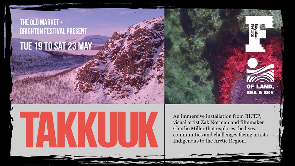 TAKKUUK at The Old Market – Brighton and Hove News