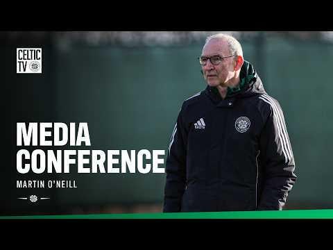 Full Media Conference | Martin O’Neill speaks to the media ahead of #RANCEL (27/02/26)