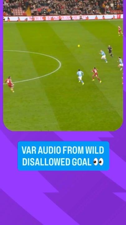 VAR audio from the disallowed goal v Liverpool