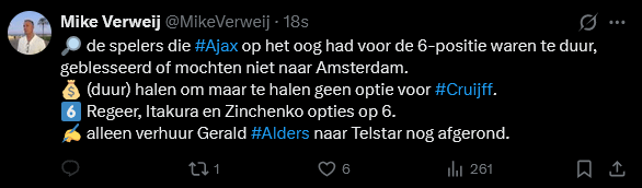 [Verweij] The players Ajax had in mind for CDM were too expensive, injured or not allowed to move. Spending a lot of money just for the sake of it not an option for Cruijff. Regeer, Itakura, Zinchenko are options for CDM. Only Gerald Alders' loan to Telstar is still being finalised.