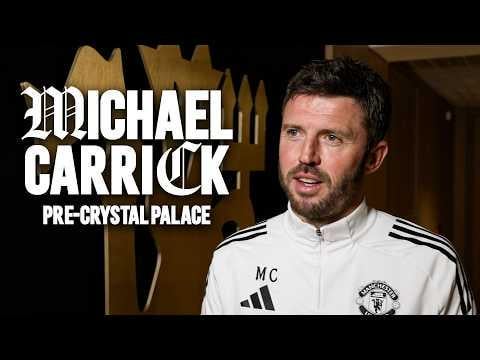 "It's A Big Challenge For Us" | Michael Carrick Pre-Crystal Palace Interview