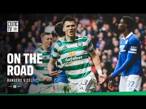 On the Road | Rangers v Celtic (01/03/26)