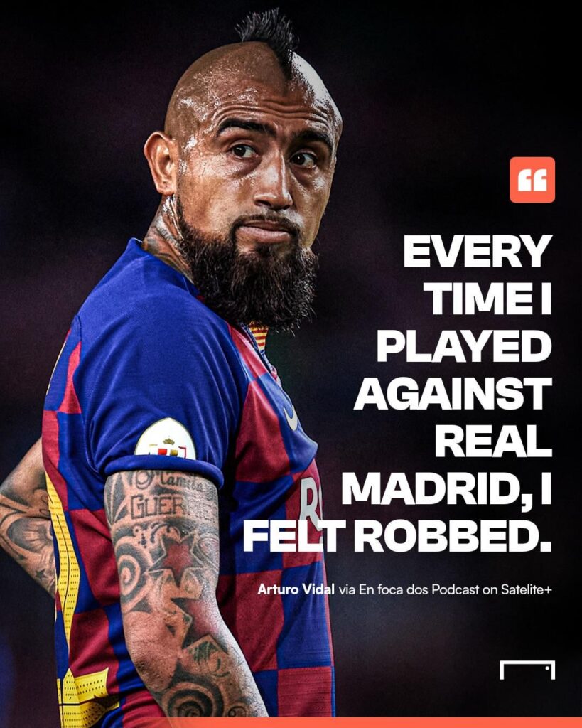 Arturo Vidal via En Foca Dos Podcast on Satelite+ : 'Thanks to Real Madrid, they invented VAR. There were already too many robberies'