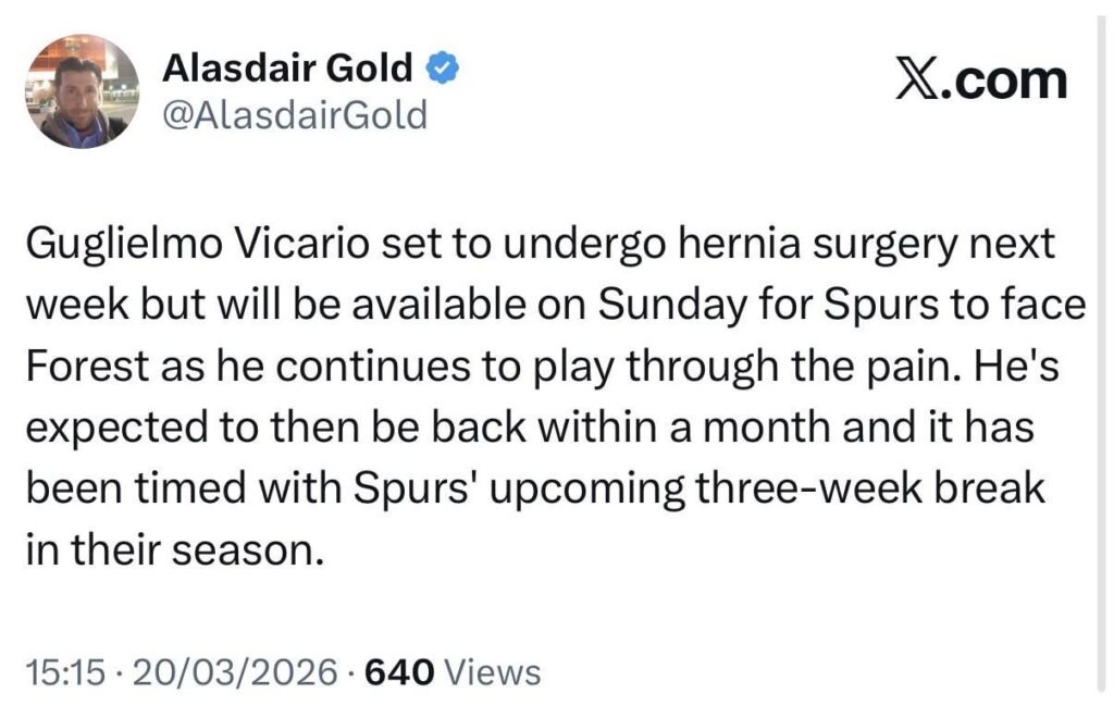 Guglielmo Vicario set to undergo hernia surgery next week but will be available on Sunday for Spurs to face Forest as he continues to play through the pain (Alasdair Gold 🥇)