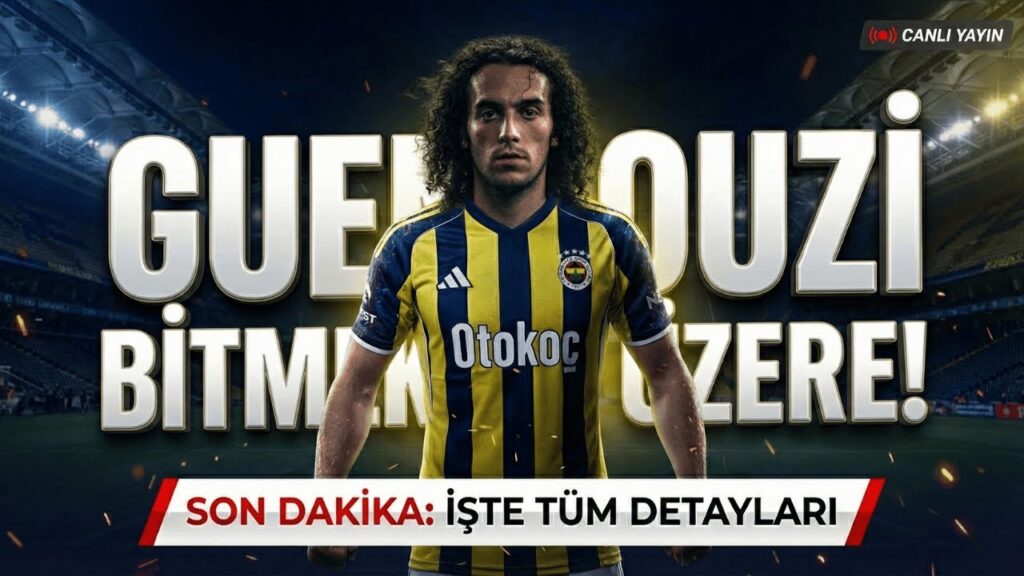 🔥 SON DAKİKA: Mateo Guendouzi Fenerbahçe'ye Doğru ! İşte Tüm Detayları
