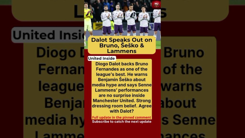 Diogo Dalot Defends Bruno Fernandes and Sends Message to Šeško