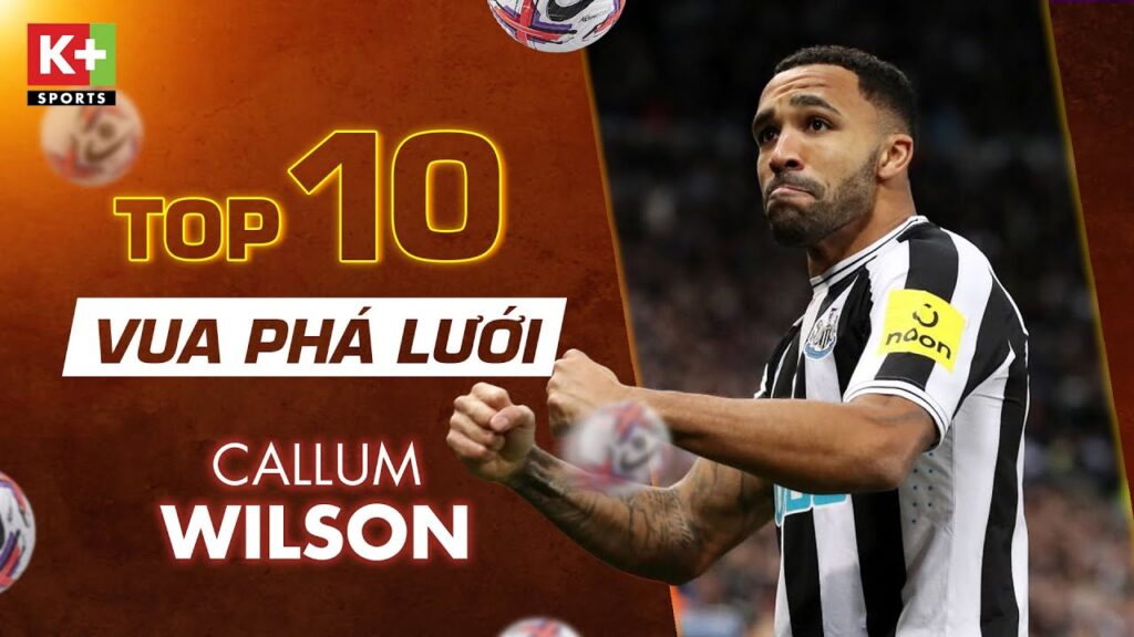 TỔNG HỢP BÀN THẮNG: CALLUM WILSON - NEWCASTLE | RỰC SÁNG CÙNG CHÍCH CHÒE | NGOẠI HẠNG ANH 22/23
