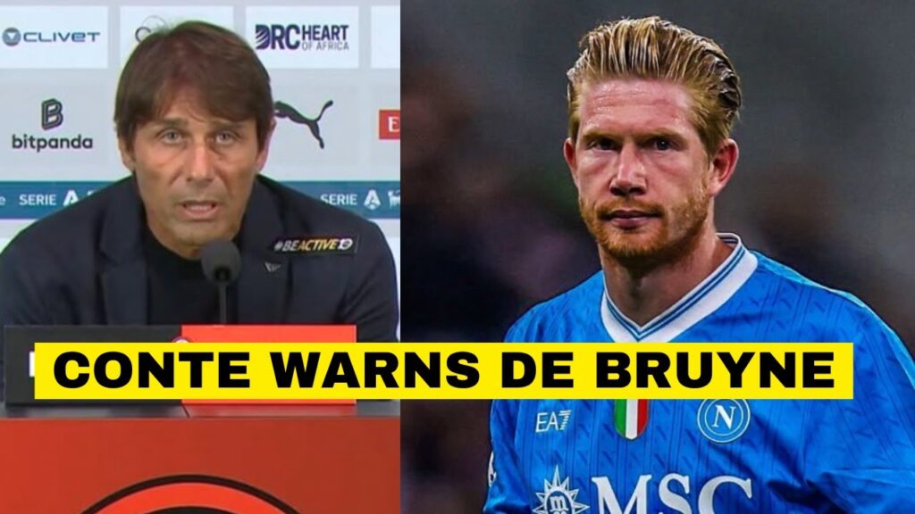 Antonio Conte Warns Kevin de Bruyne After Angry Reaction To Substitution During Napoli v AC Milan