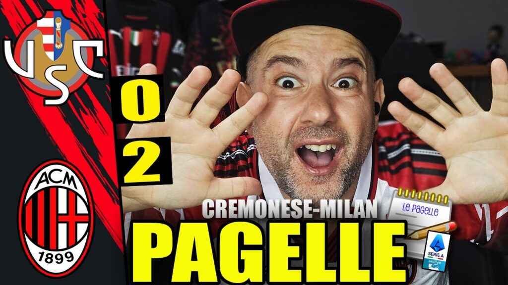 BASTAAA!! SEI DIVENTATO INSOPPORTABILE E RIDICOLO!! DEVI SMETTERLA! || CREMONESE-MILAN 0-2 [Pagelle]