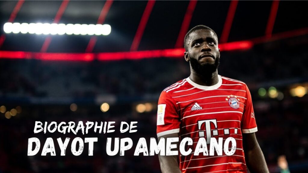 Les SECRETS du parcours de Dayot Upamecano jusqu'au Bayern Munich