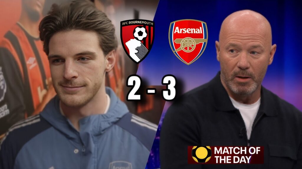 Alan Shearer STUNNED by Declan Rice! | Arsenal 3–2 Bournemouth | MOTD Reaction