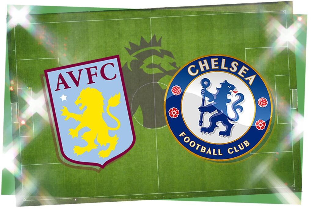 Aston Villa vs Chelsea FC: Prediction, kick-off time, team news, TV, live stream, h2h results, odds today