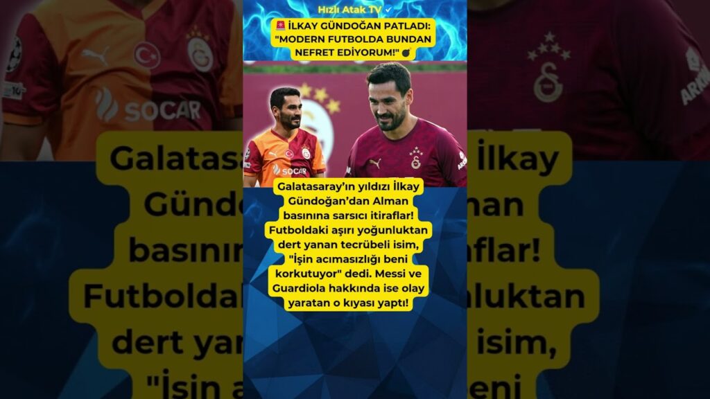 🚨 İLKAY GÜNDOĞAN PATLADI: "MODERN FUTBOLDA BUNDAN NEFRET EDİYORUM!" 💣
